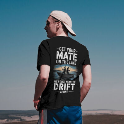 "Don't Let Your Mates Drift Alone" Unisex Straight Cut Cotton Tee Thumbnail